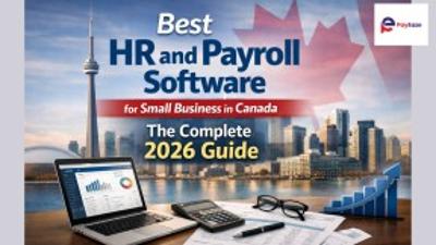 Top HR and Payroll Software for Small Businesses in Canada: 2026 Comprehensive Guide